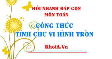 Công thức tính chu vi hình tròn, đường tròn? Hỏi nhanh đáp gọn môn Toán